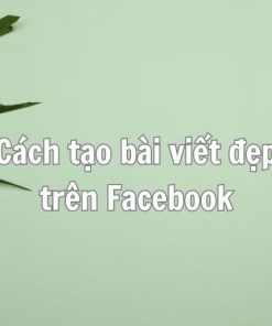 cách tạo bài viết đẹp trên facebook-7