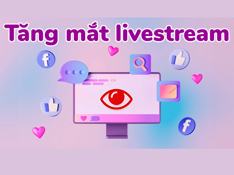 Tăng View Livestream Facebook