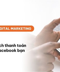 Các phương thức thanh toán quảng cáo Facebook Ads