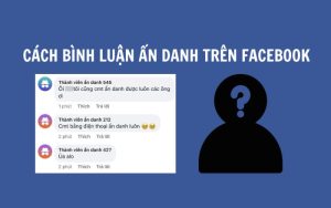 Cách bật bình luận ẩn danh trên nhóm Facebook