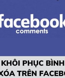 Hướng dẫn chi tiết cách khôi phục bình luận đã xóa trên Facebook